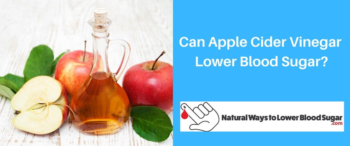 Can Apple Cider Vinegar Lower Blood Sugar