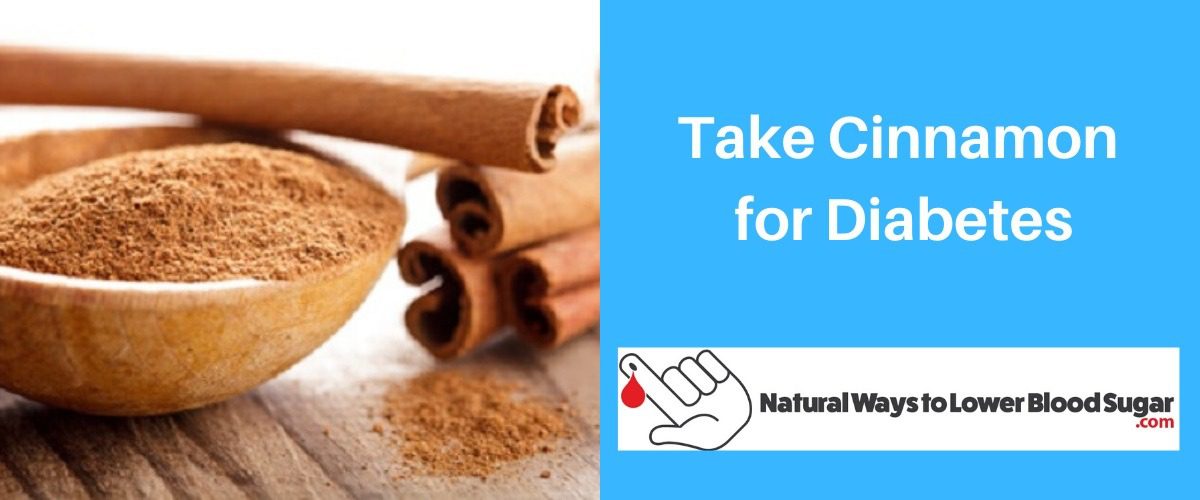 Take Cinnamon for Diabetes