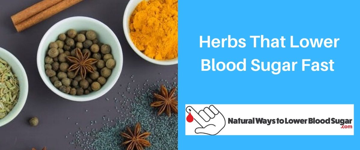 Herbs That Lower Blood Sugar Fast