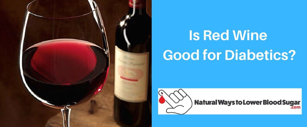 Is Red Wine Good for Diabetics