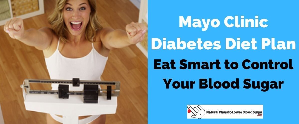 Mayo Clinic Diabetes Diet Plan