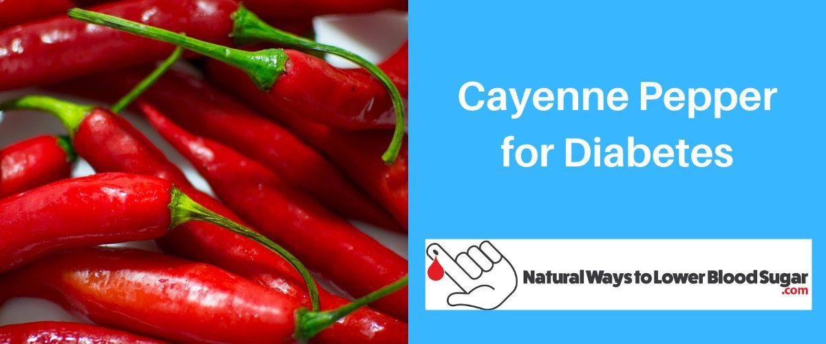 Cayenne Pepper for Diabetes