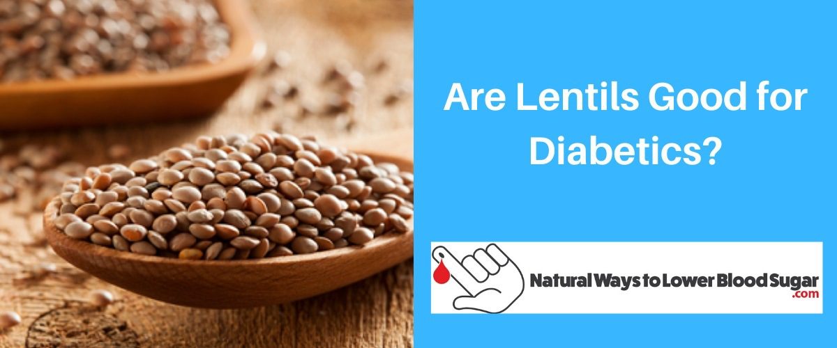 Are Lentils Good for Diabetics