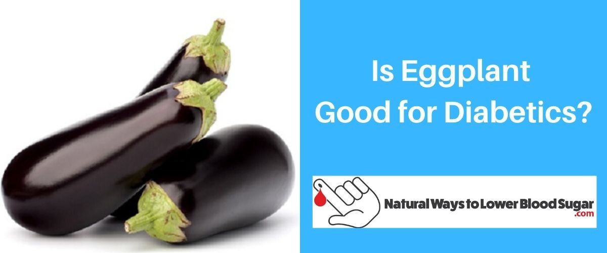 Is Eggplant Good for Diabetics