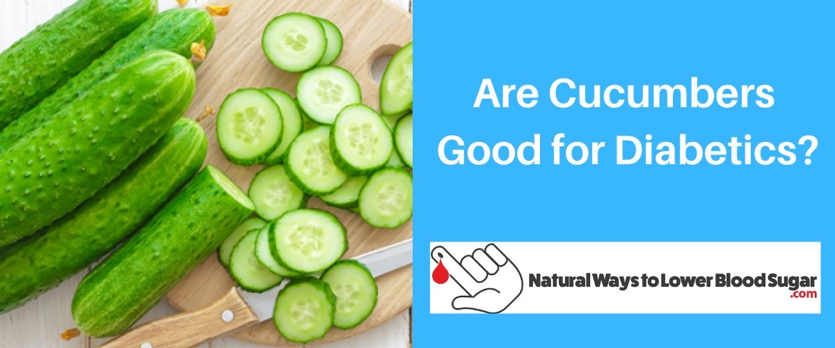 Are Cucumbers Good for Diabetics