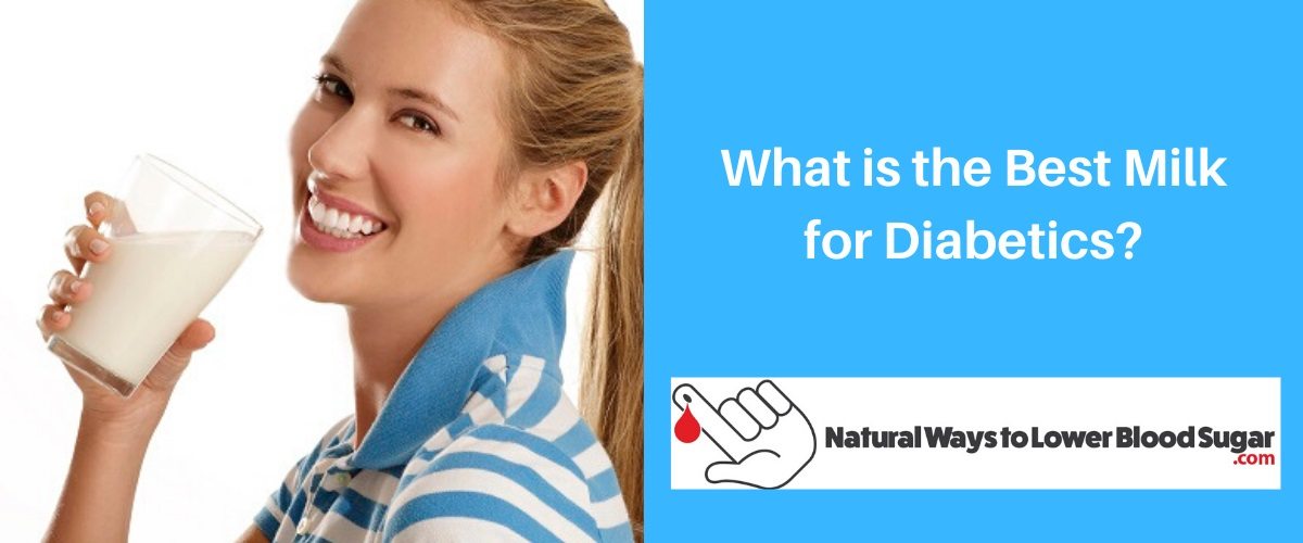 What is the Best Milk for Diabetics