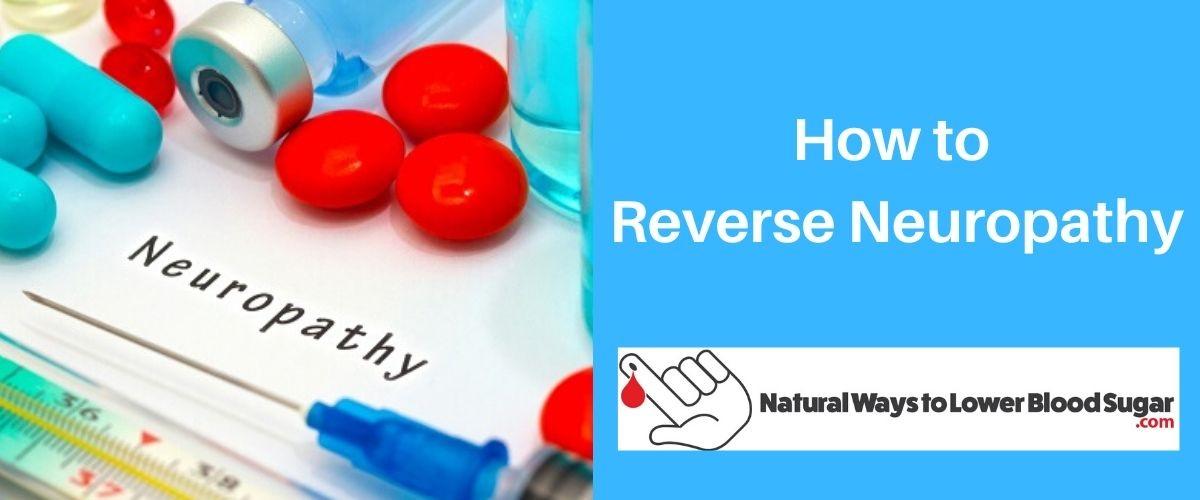 How to Reverse Neuropathy