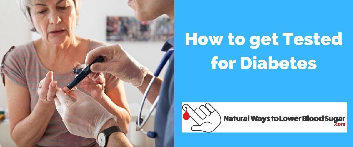 How to get Tested for Diabetes