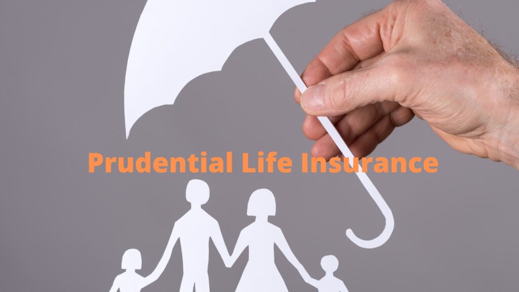 Life Insurance Coverage - Prudential Life Insurance