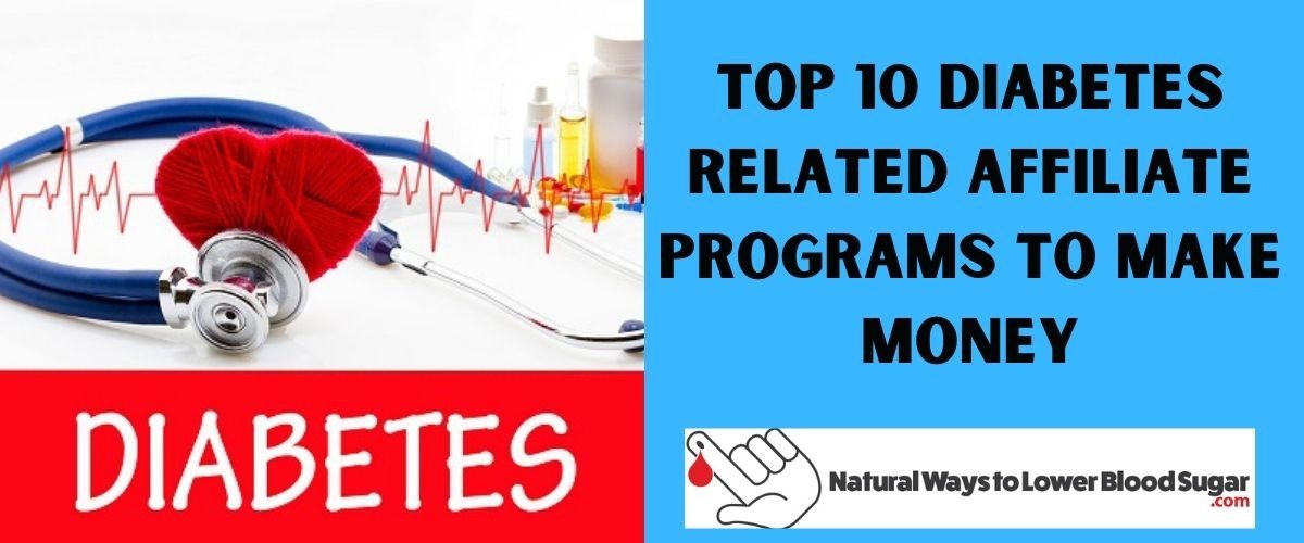 Top 10 Diabetes Related Affiliate Programs To Make Money